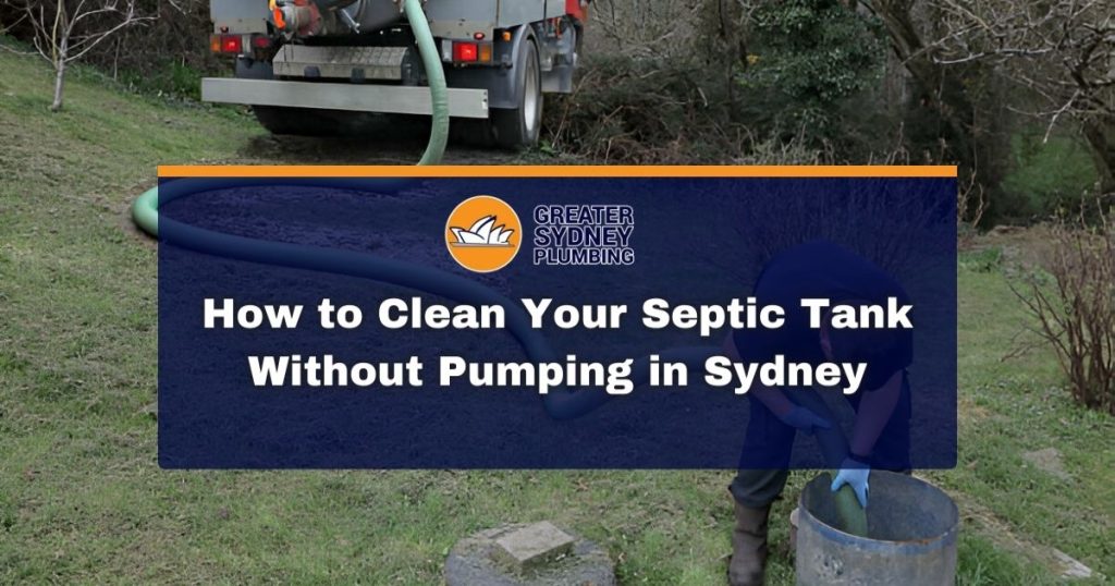 how-to-clean-your-septic-without-pumping-in-sydney